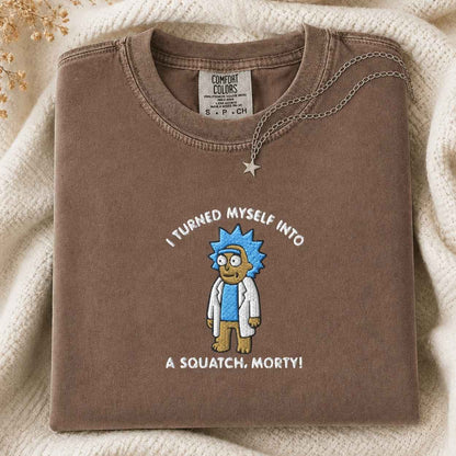I Turned Myself Into A Squatch, Morty T Shirt
