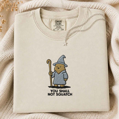 You Shall Not Squatch T Shirt